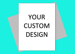Custom Made Card/Design it yourself card/Custom card/Design your own card/Card for any occasion