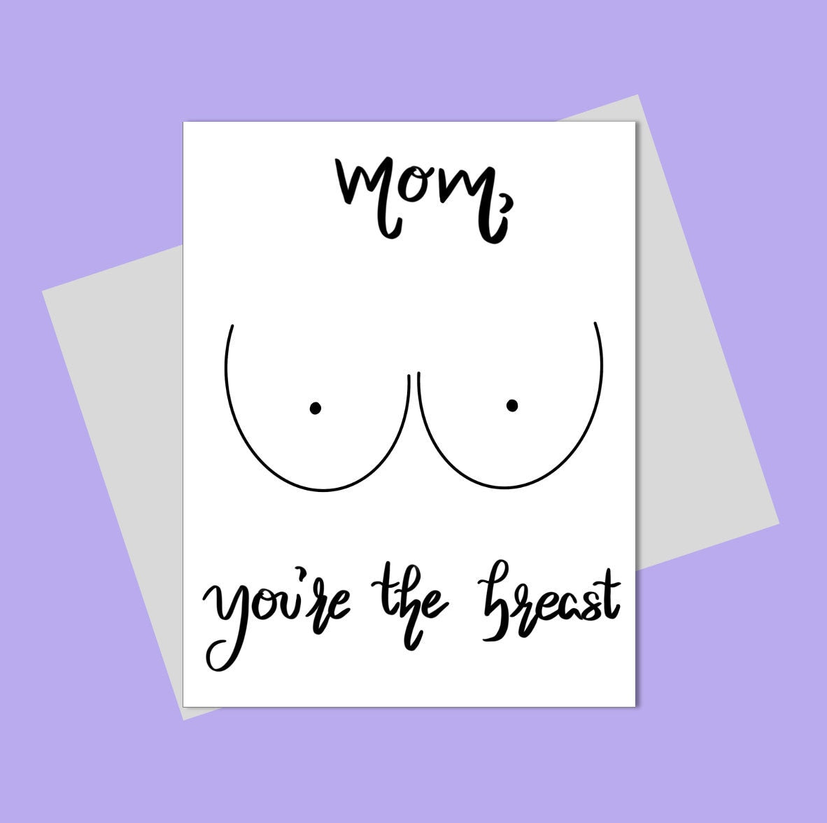 Funny Birthday Card/Card for Mom/Funny Birthday card for Mom/You're the best/You're the breast