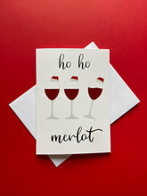 Load image into Gallery viewer, Red wine Christmas card/Funny Christmas Card/Ho Ho Ho Card/Merlot Christmas Card/Merlot Lover card
