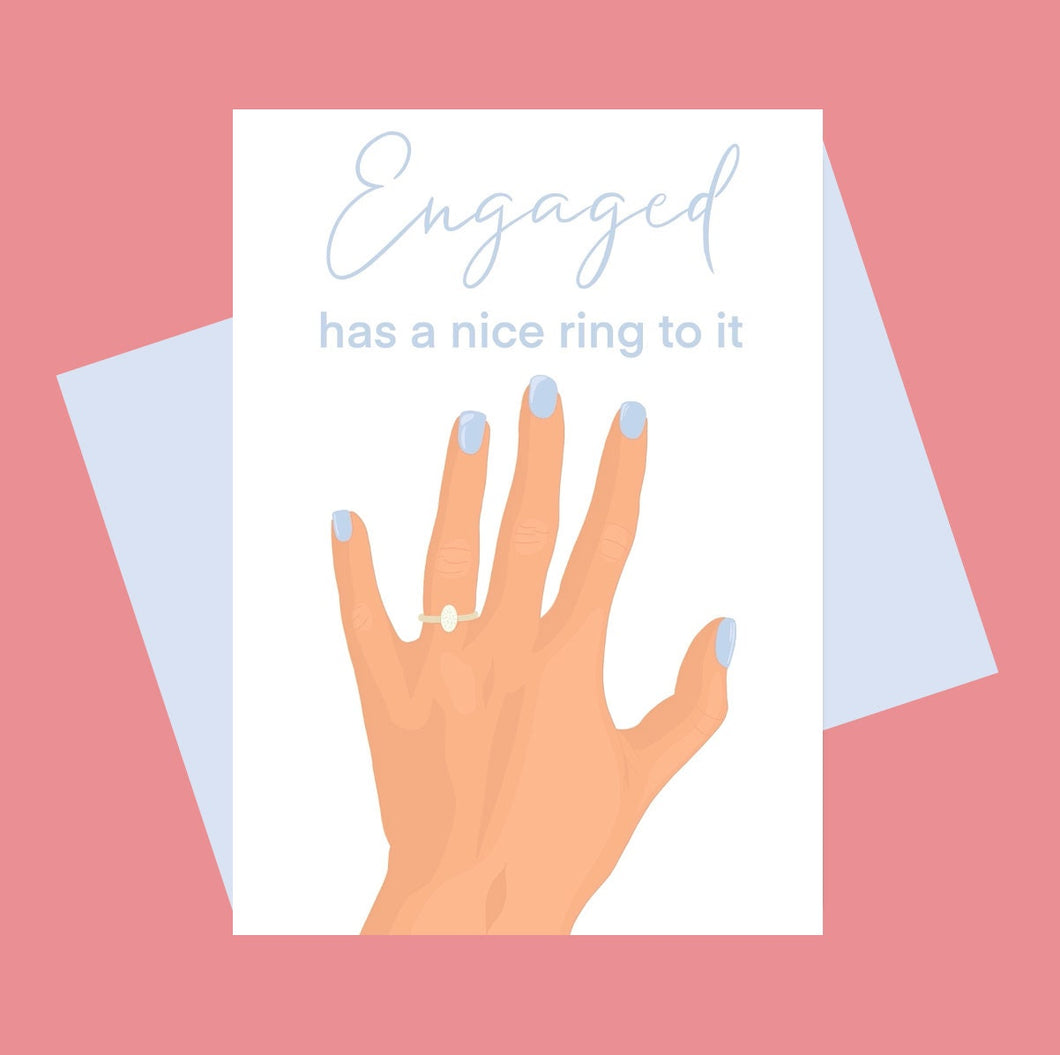 Engaged Greeting Card/Engaged has a nice ring to it/Cute engagement card/Funny engagement card